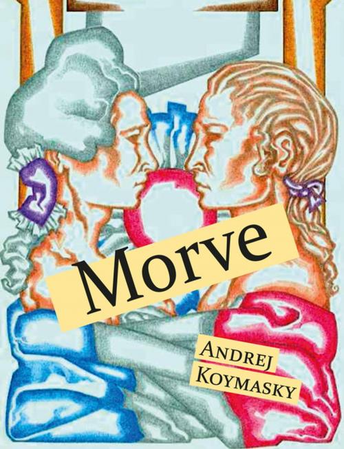 Cover of the book Morve by Andrej Koymasky, Éditions Textes Gais