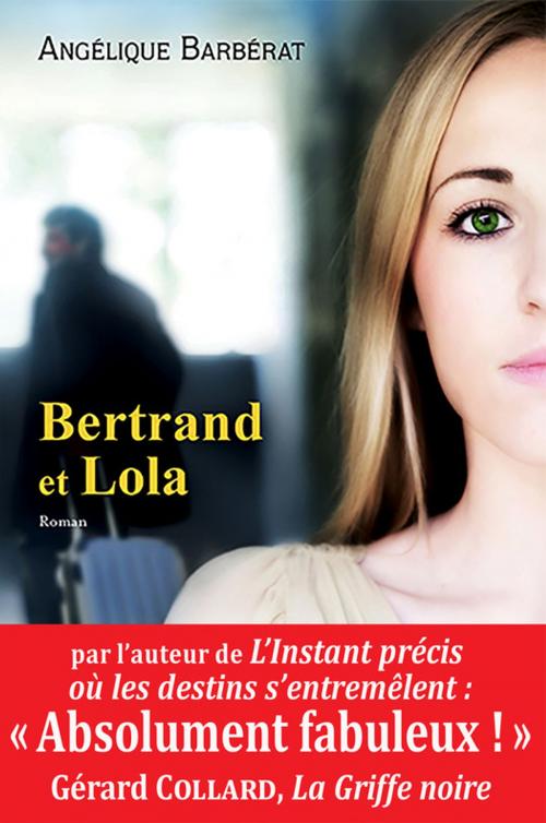 Cover of the book Bertrand et Lola by Angélique Barbérat, Éditions de l'épée