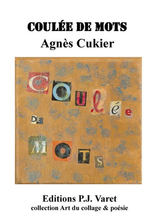 Cover of the book Coulée de mots by Agnès Cukier, Editions P.J Varet