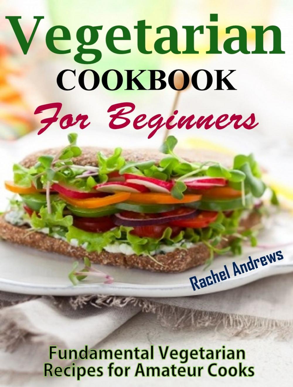Big bigCover of Vegetarian Cookbook for Beginners