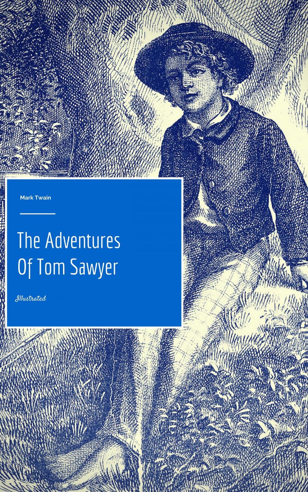Big bigCover of The Adventures Of Tom Sawyer (Illustrated)