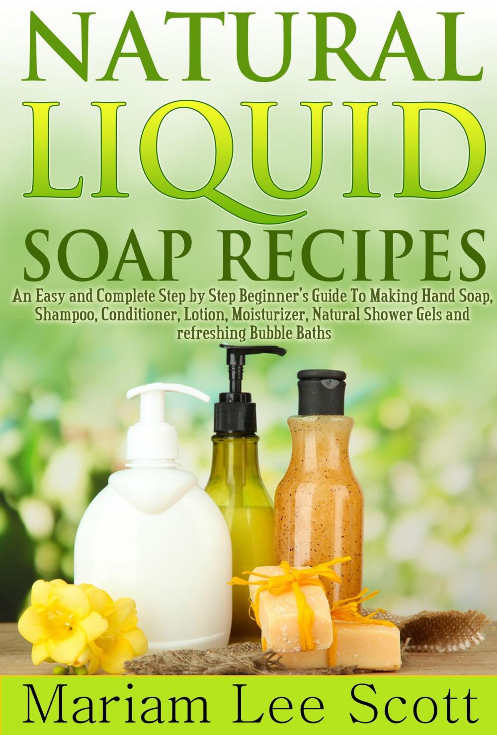 Big bigCover of Natural Liquid Soap Recipes