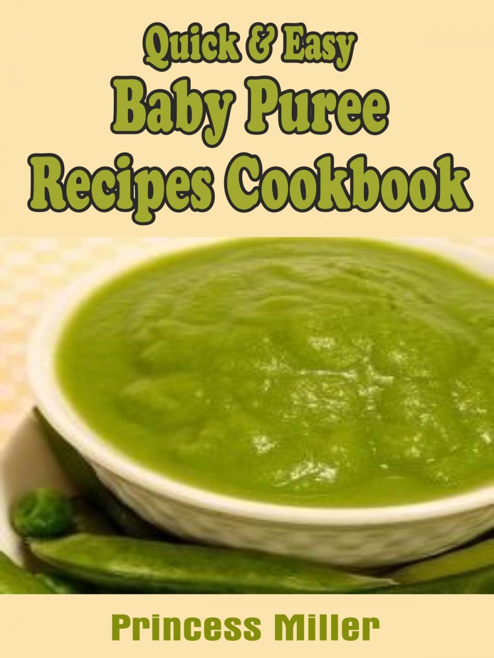 Big bigCover of Quick & Easy Baby Puree Recipes Cookbook