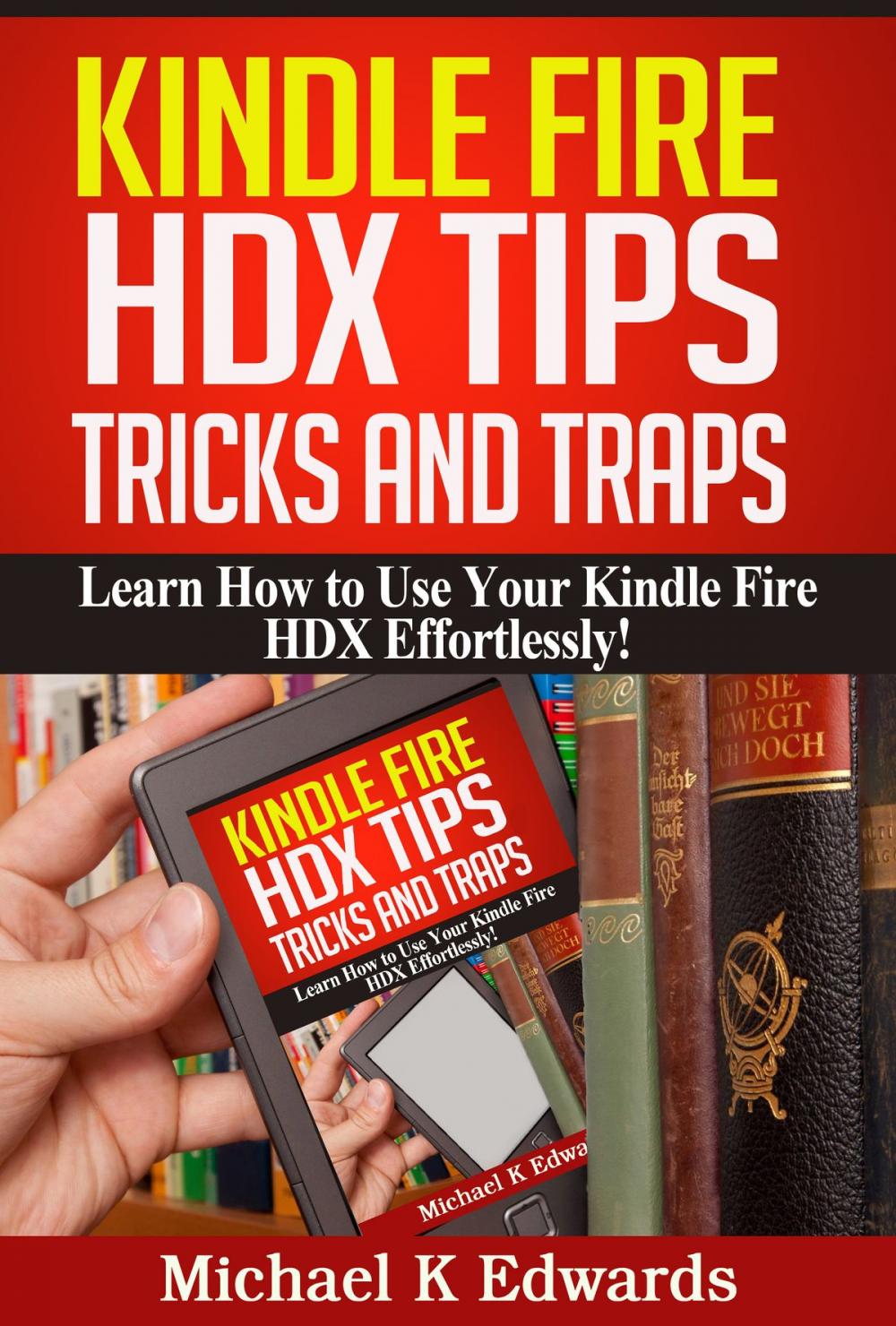 Big bigCover of Kindle Fire HDX Tips, Tricks and Traps