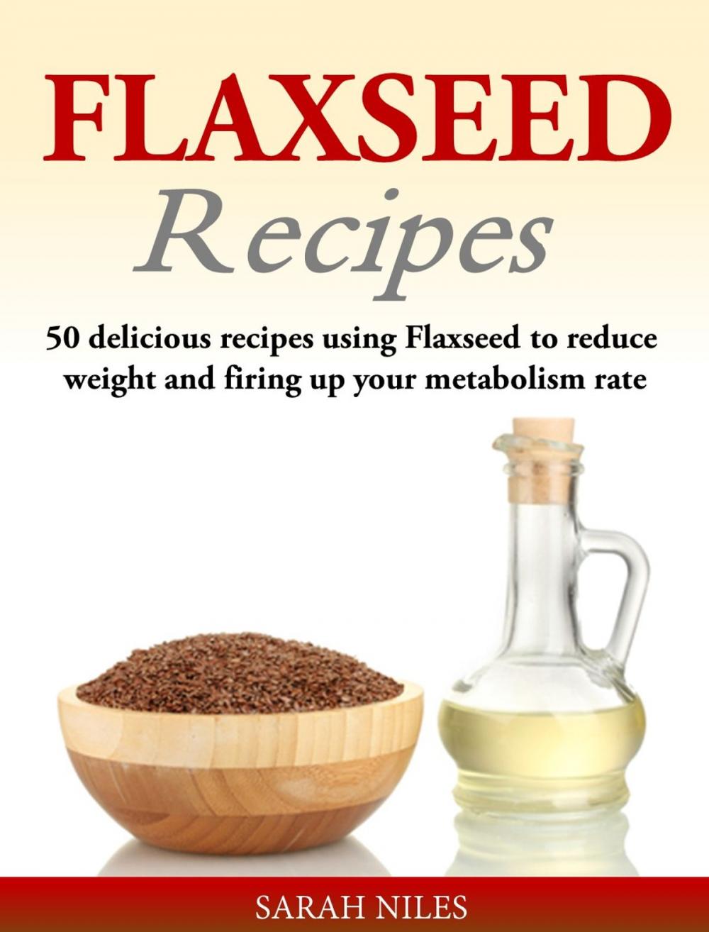 Big bigCover of Flaxseed Recipes