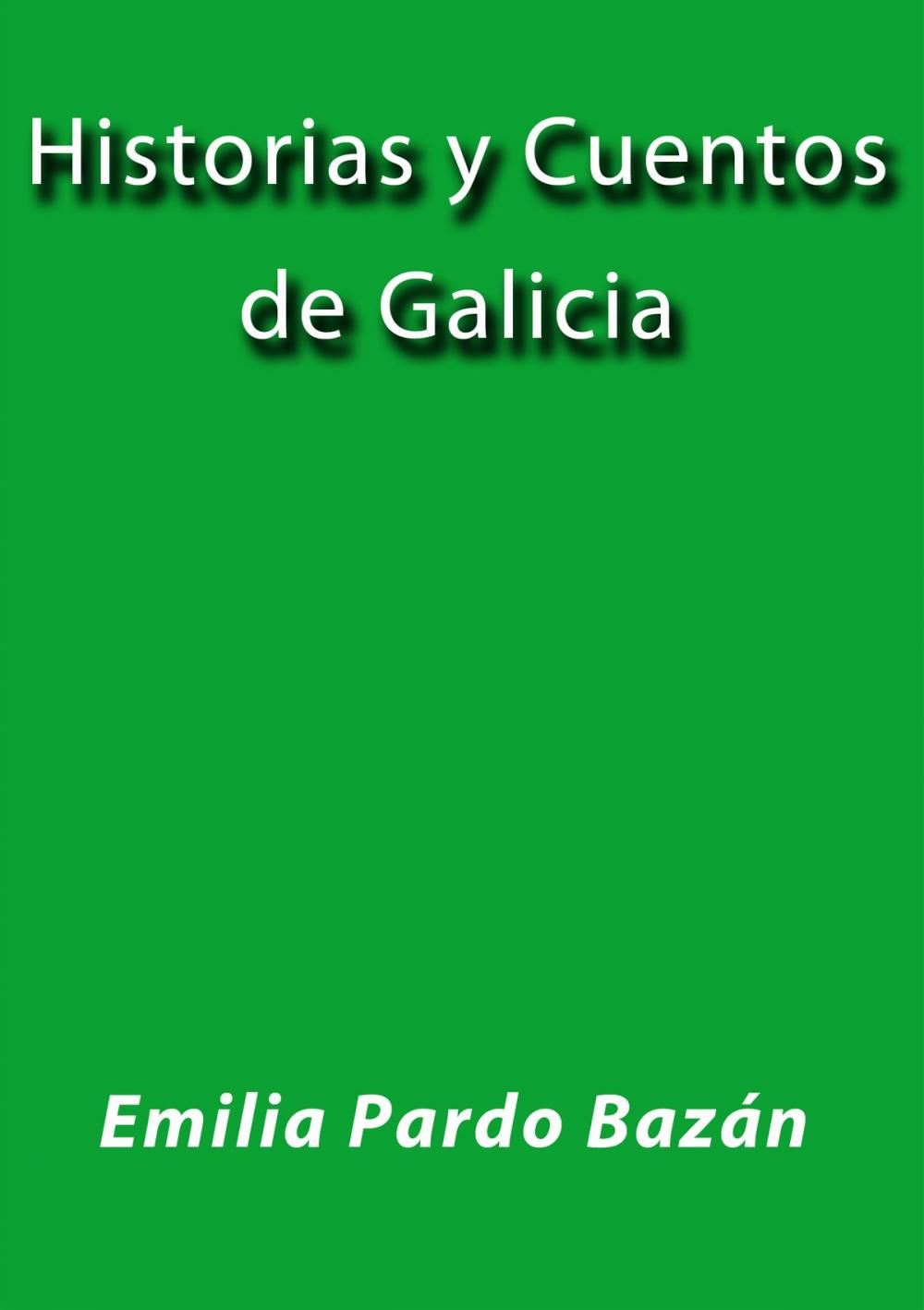 Big bigCover of Historias y cuentos de Galicia