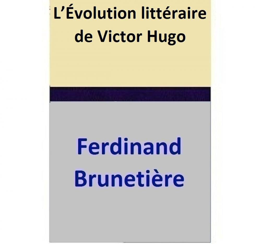 Big bigCover of L’Évolution littéraire de Victor Hugo