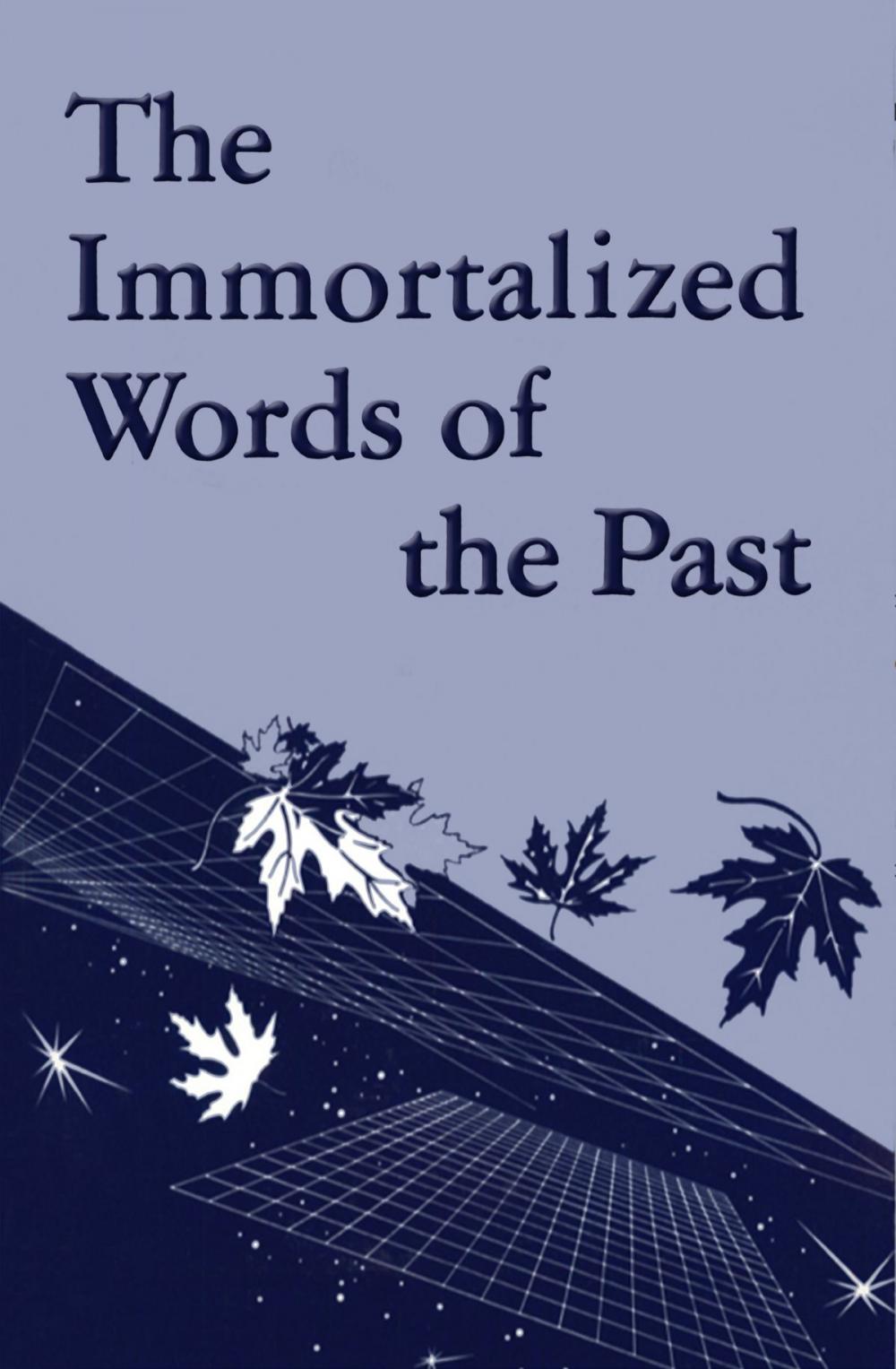 Big bigCover of The Immortalized Words of the Past