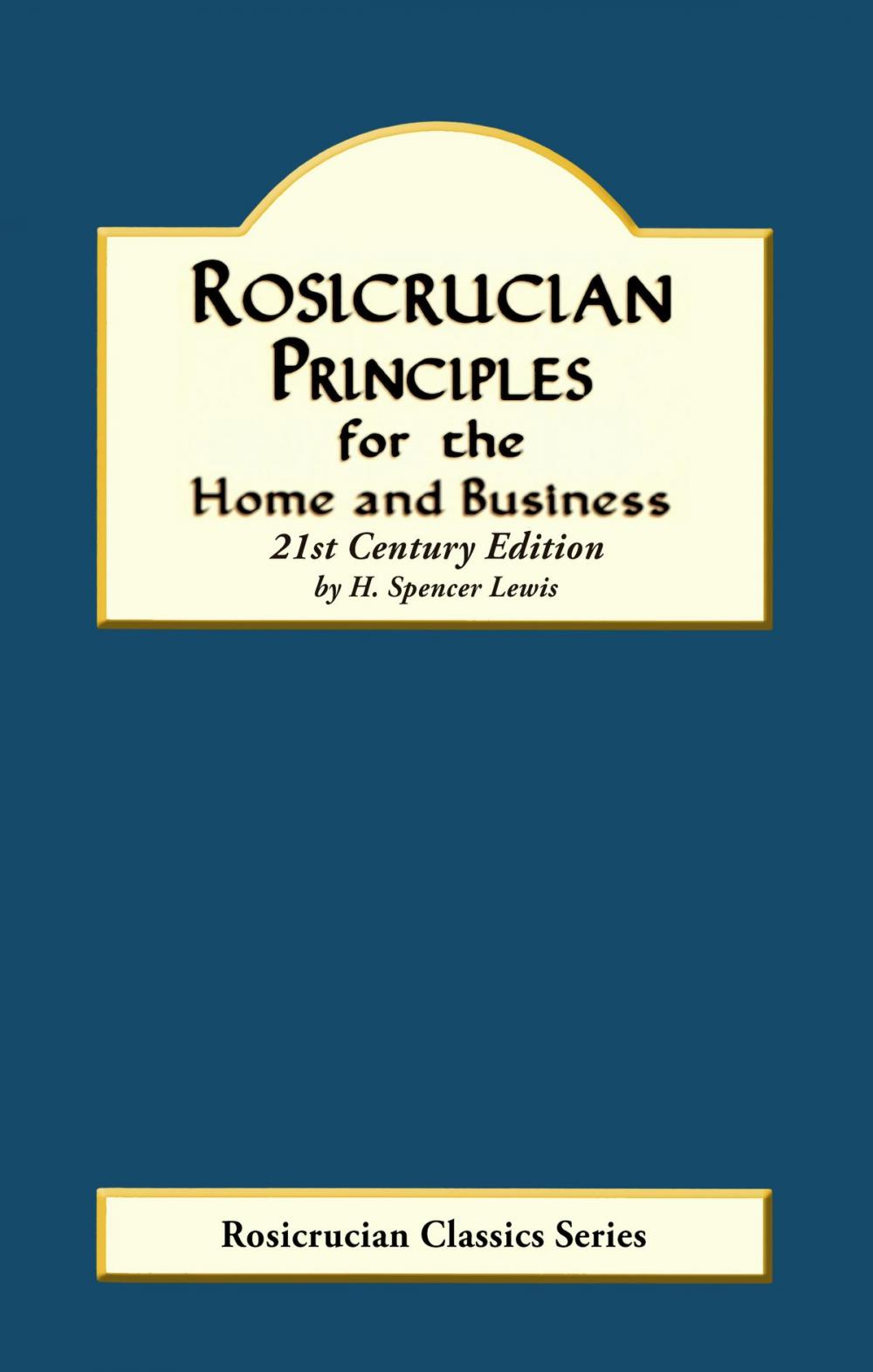 Big bigCover of Rosicrucian Principles for the Home and Business