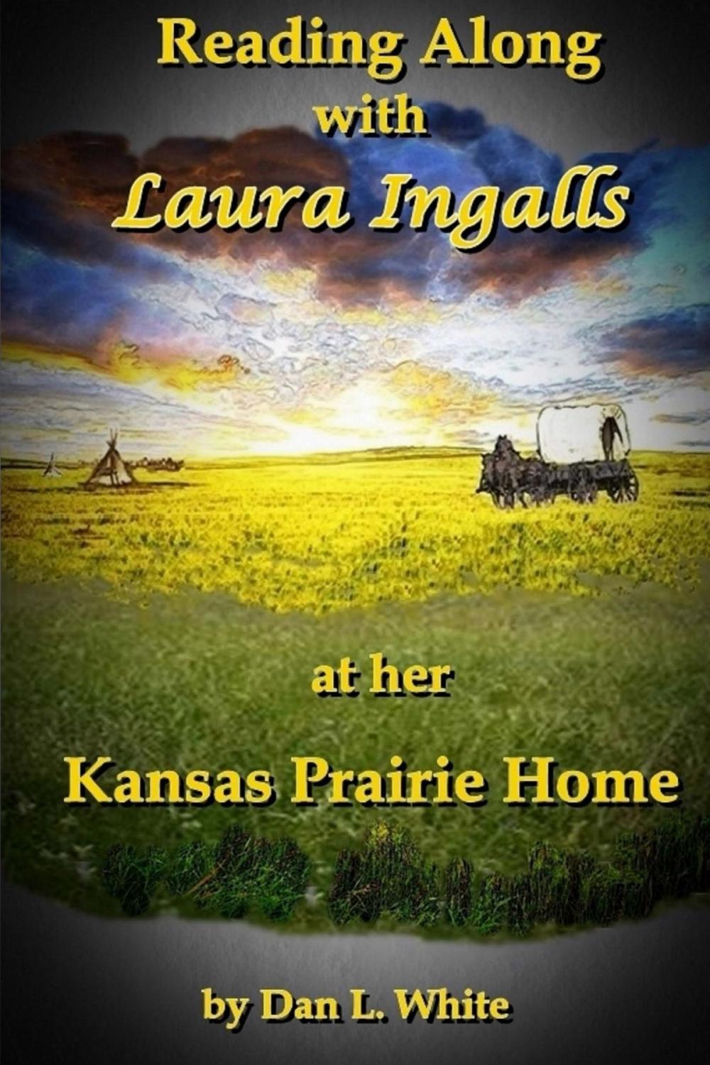 Big bigCover of Reading Along With Laura Ingalls at her Kansas Prairie Home