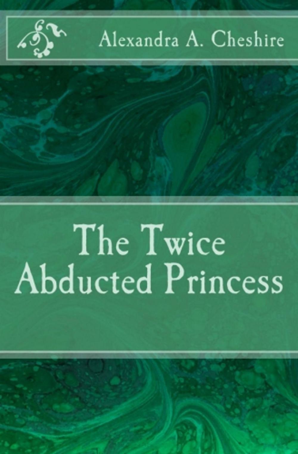Big bigCover of The Twice Aducted Princess