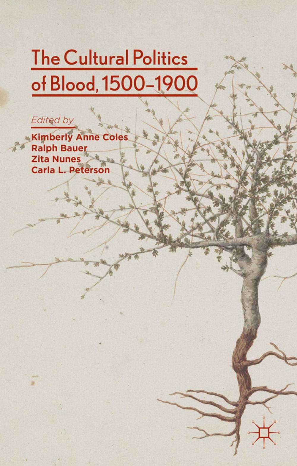 Big bigCover of The Cultural Politics of Blood, 1500-1900
