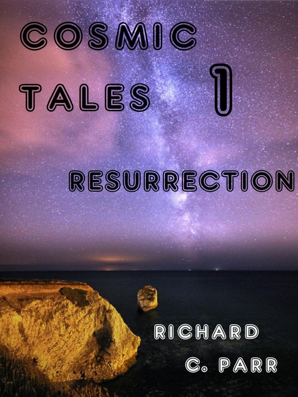 Big bigCover of Cosmic Tales 1: Resurrection