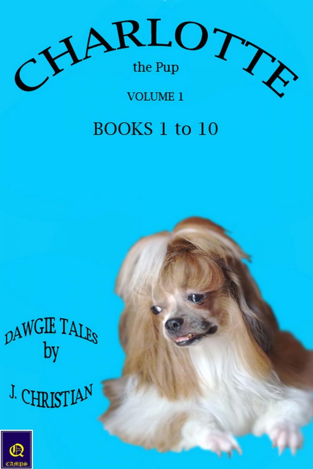 Big bigCover of Charlotte the Pup Volume 1: Books 1 to 10