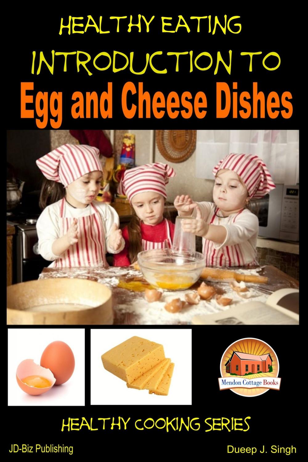 Big bigCover of Healthy Eating: Introduction to Egg and Cheese Dishes