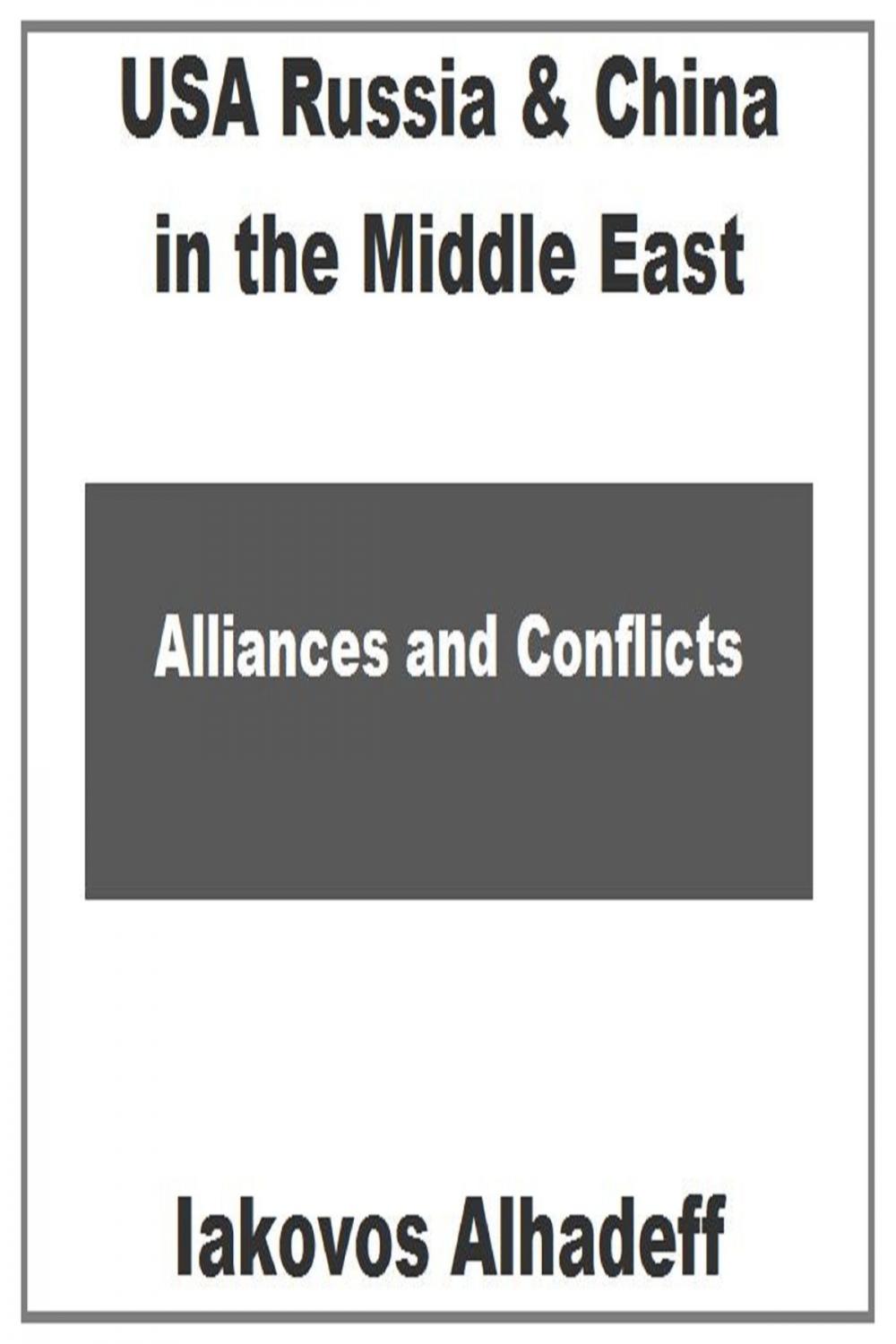 Big bigCover of USA Russia & China in the Middle East: Alliances & Conflicts
