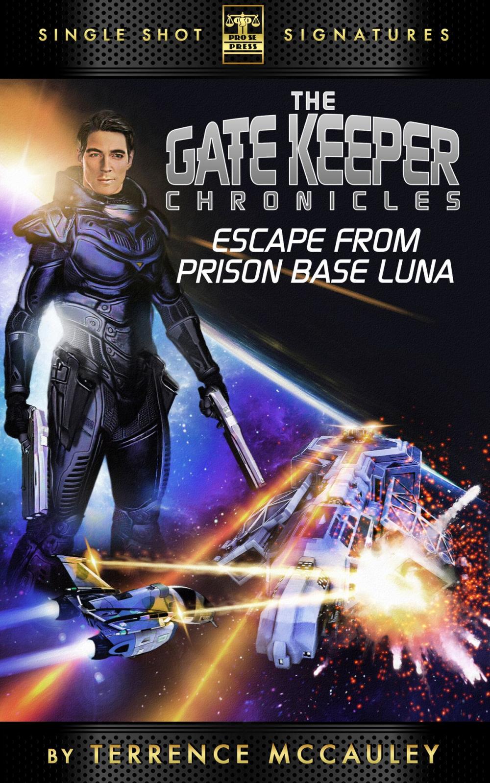 Big bigCover of The Gatekeeper Chronicles, Book 1: Escape from Prison Base Luna
