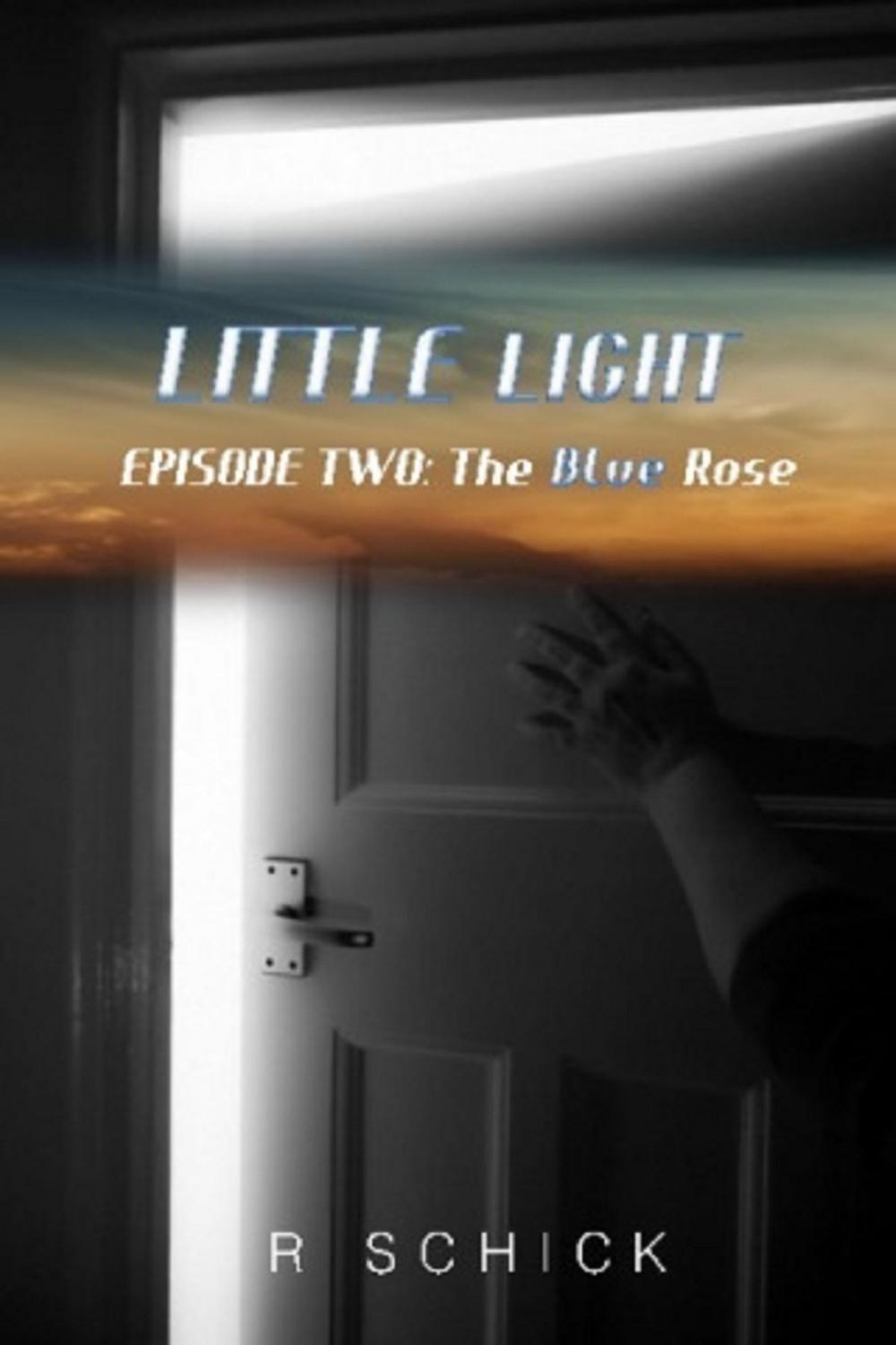 Big bigCover of Little Light Episode Two: The Blue Rose