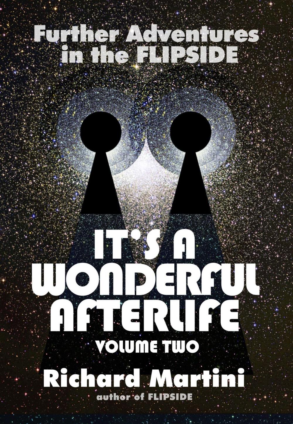 Big bigCover of It's a Wonderful Afterlife: Further Adventures into the Flipside Volume Two
