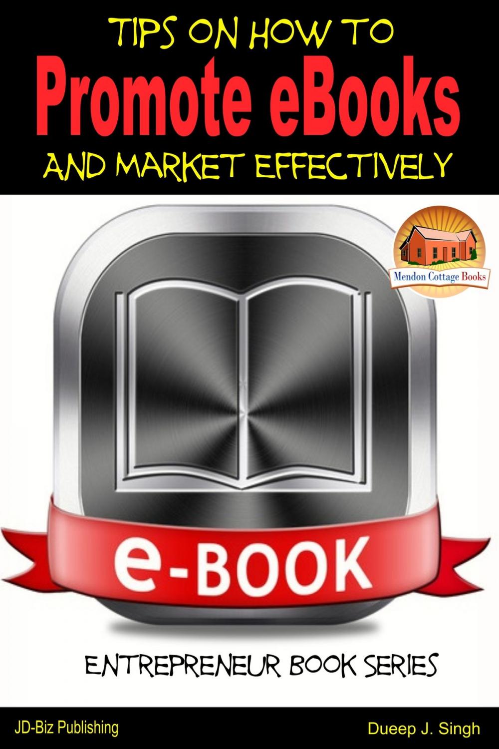 Big bigCover of Tips on How to Promote eBooks And Market Effectively