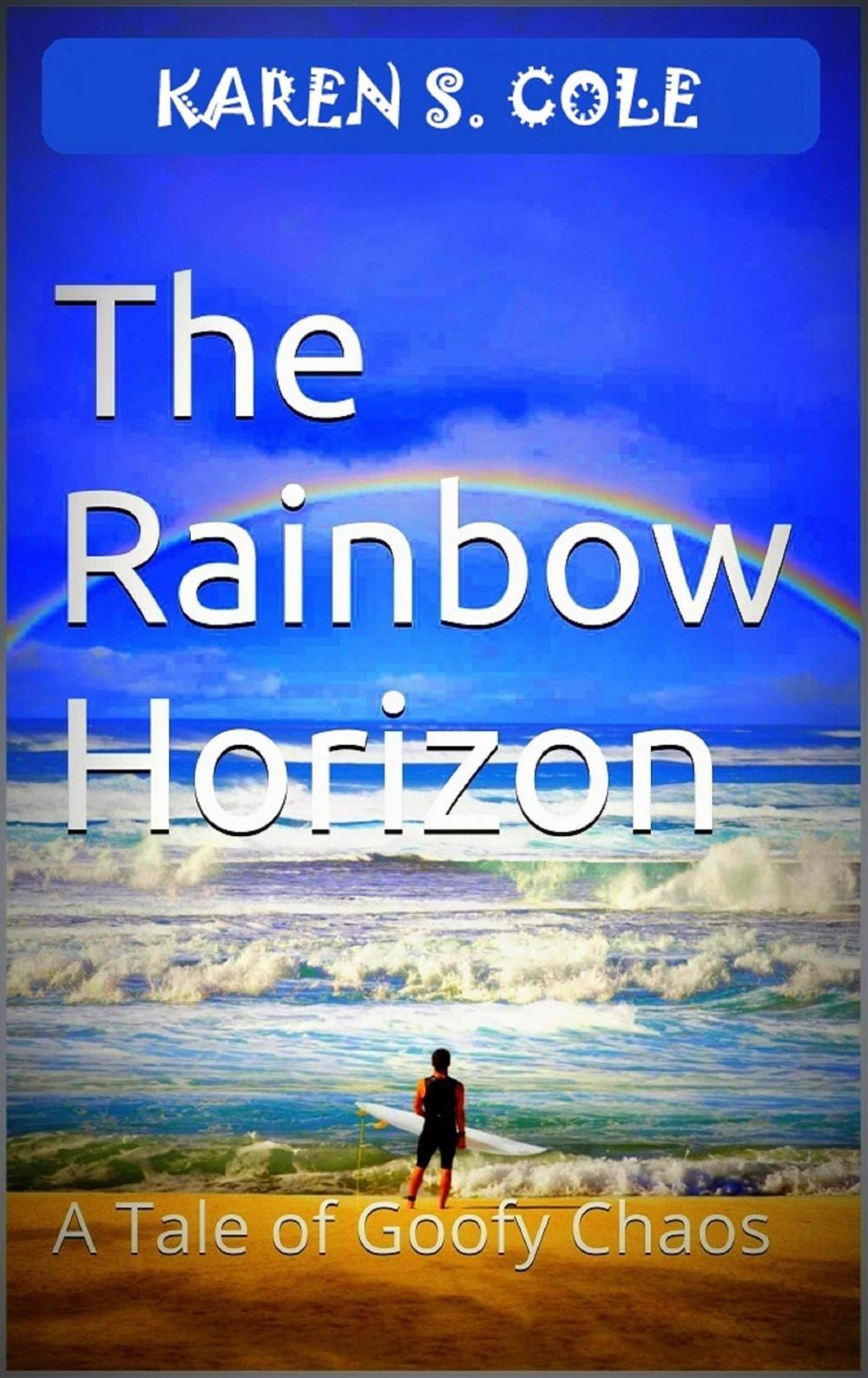 Big bigCover of The Rainbow Horizon: A Tale of Goofy Chaos