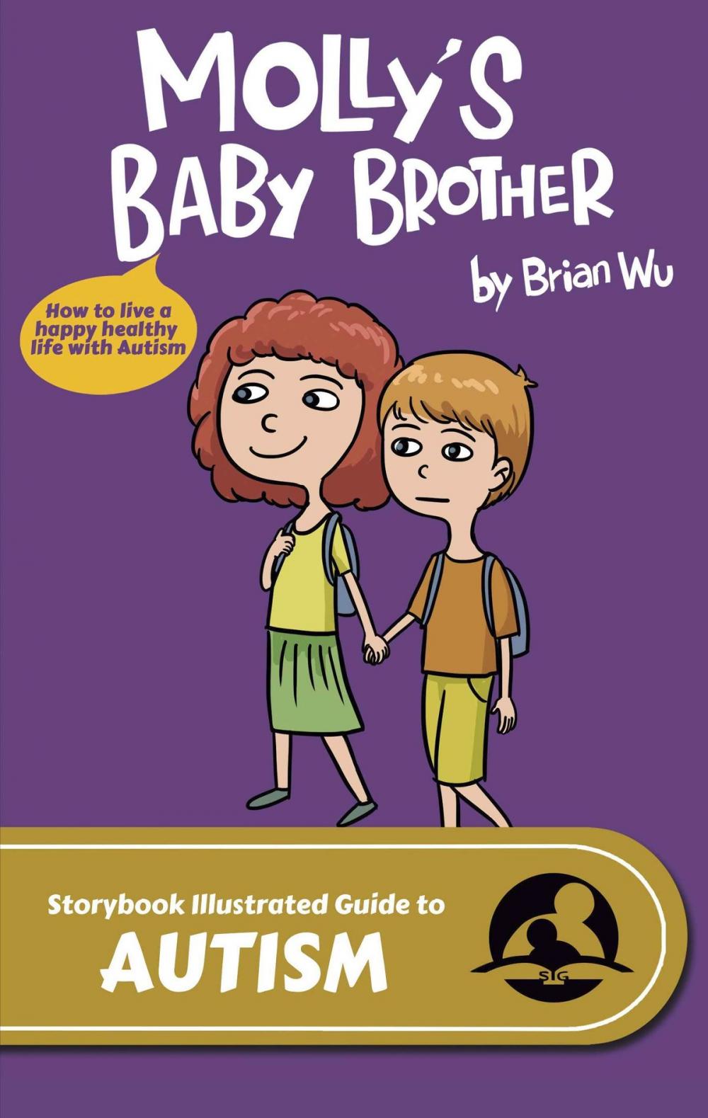Big bigCover of Molly’s Baby Brother. The Storybook Illustrated Guide to Autism