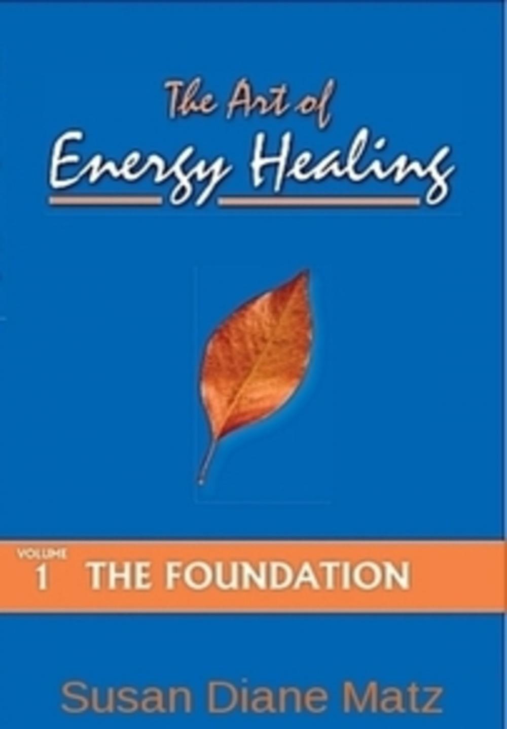 Big bigCover of The Art of Energy Healing Volume One The Foundation
