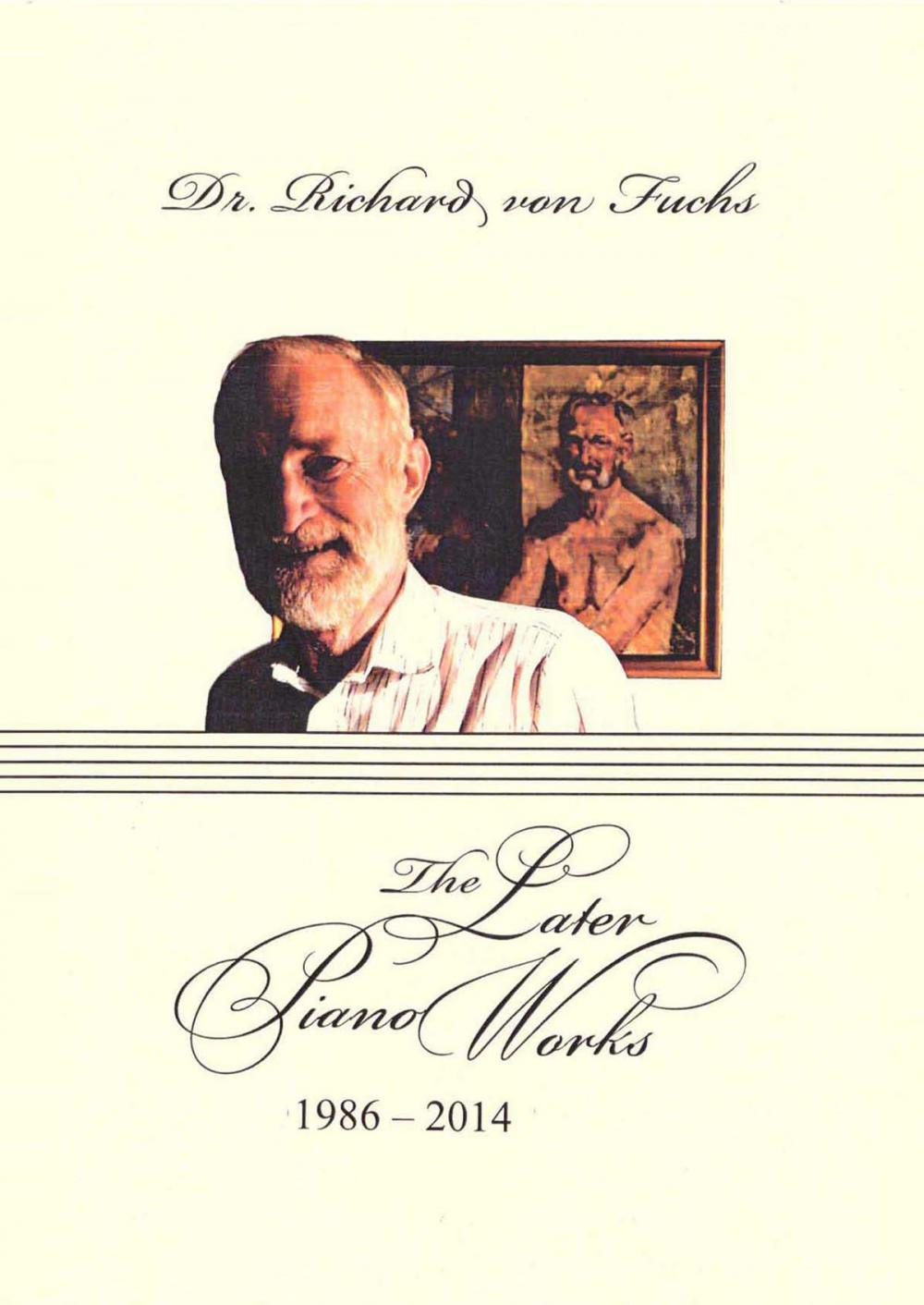 Big bigCover of The Later PIano Works: Richard von Fuchs