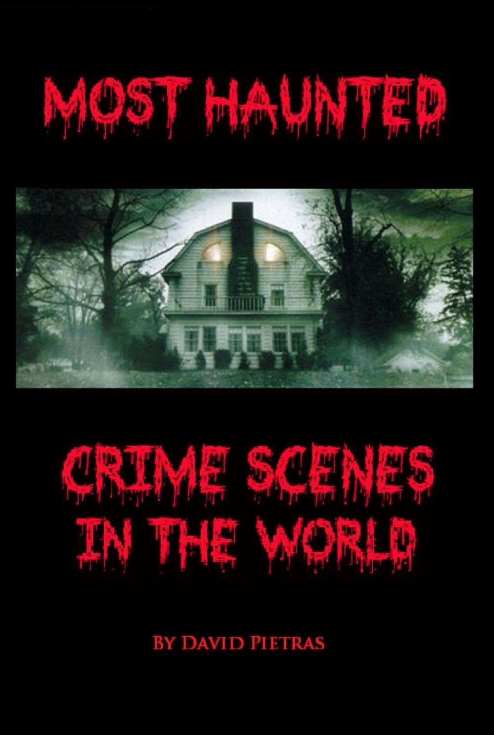 Big bigCover of Most Haunted Crime Scenes In The World