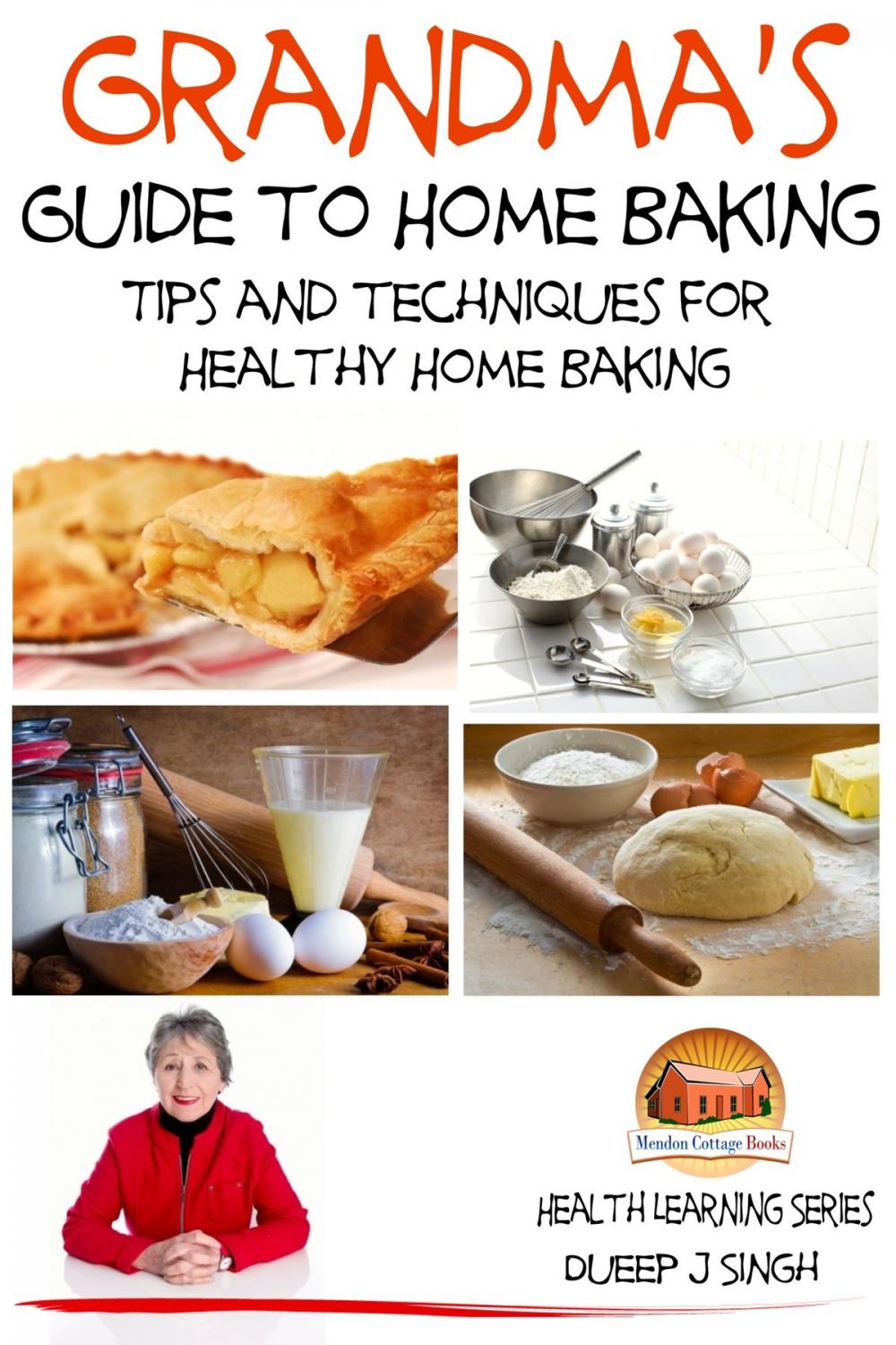 Big bigCover of Grandma's Guide to Home Baking Tips and techniques for Healthy Home Baking