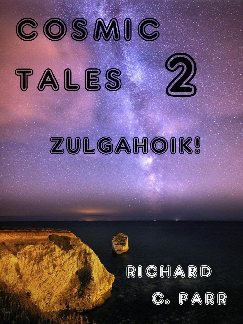 Big bigCover of Cosmic Tales 2: Zulgahoik!