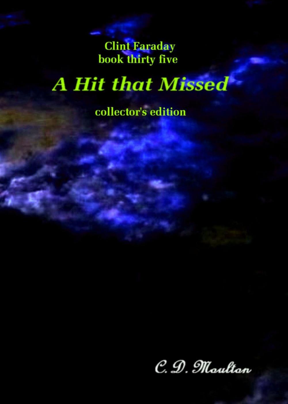 Big bigCover of Clint Faraday Mysteries Book 35: A Hit that Missed Collector's Edition
