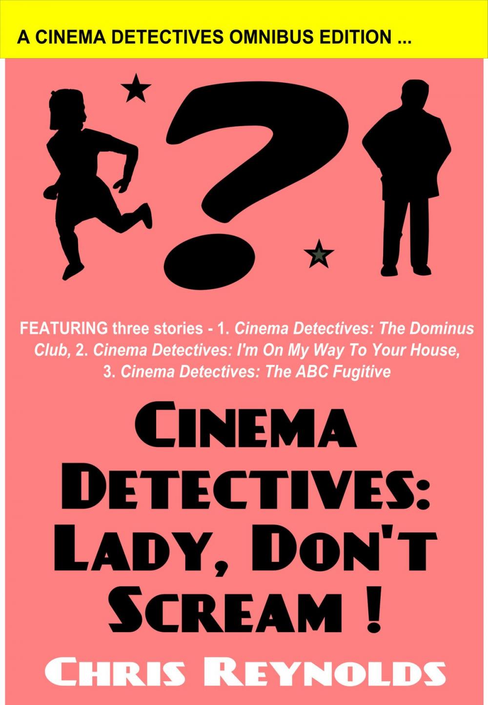 Big bigCover of Cinema Detectives: Lady, Don't Scream!