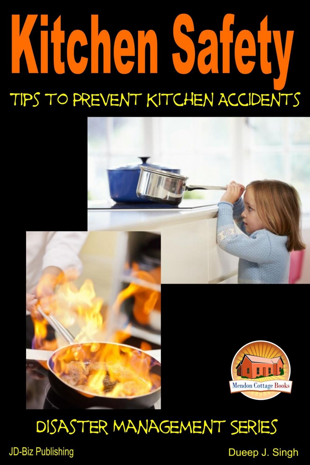 Big bigCover of Kitchen Safety: Tips to Prevent Kitchen Accidents