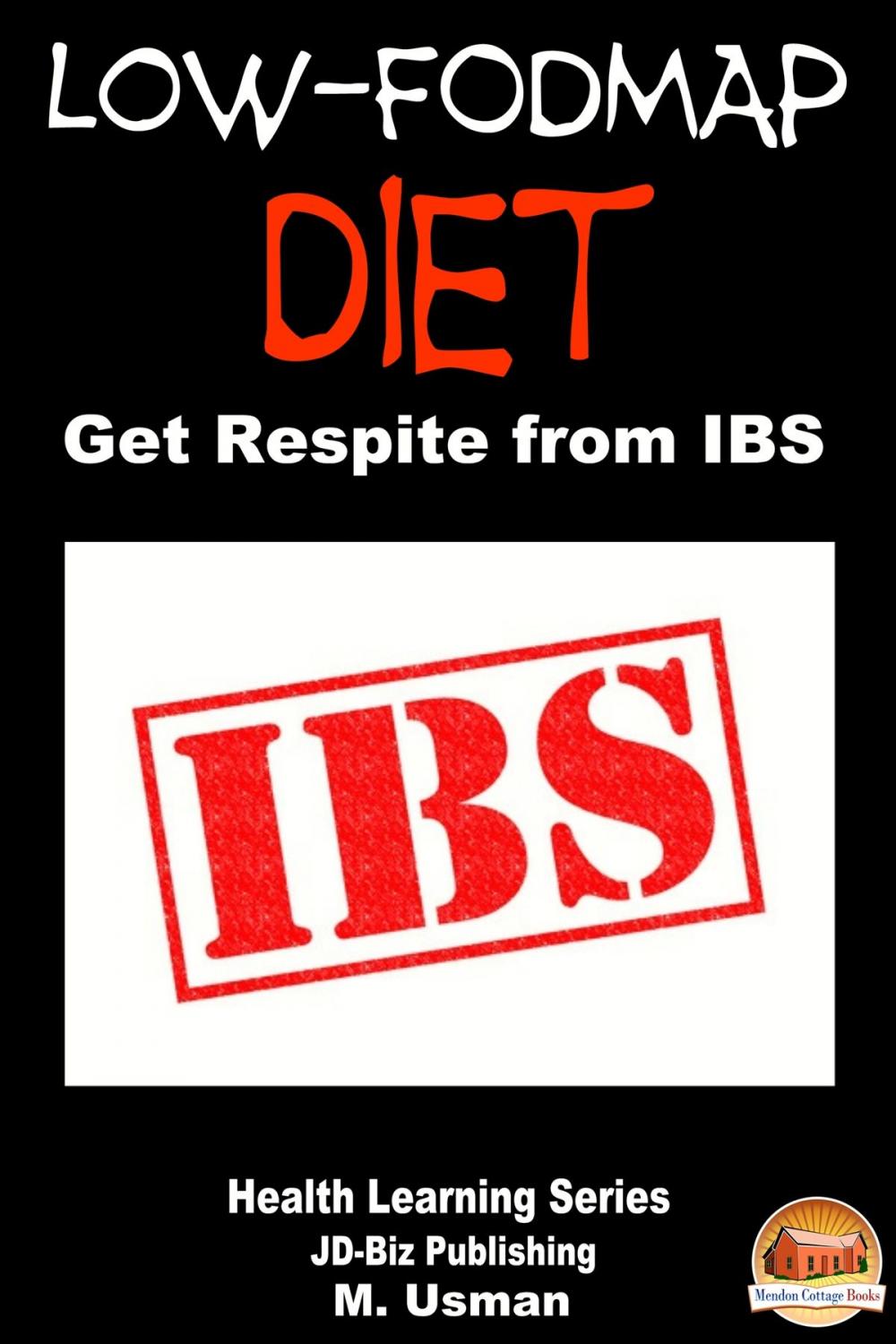 Big bigCover of Low-FODMAP Diet: Get Respite from IBS