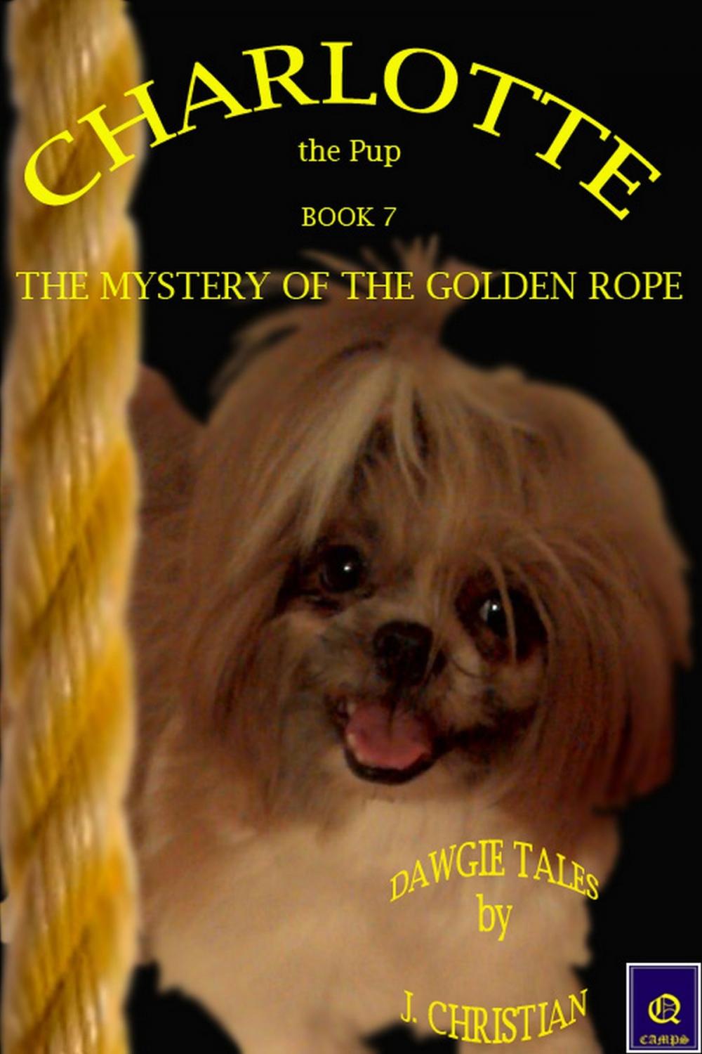 Big bigCover of Charlotte the Pup Book 7: The Mystery of the Golden Rope