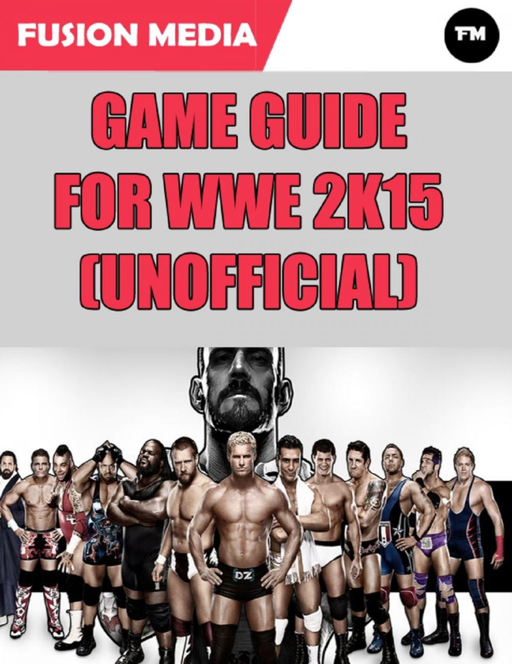 Big bigCover of Game Guide for Wwe 2k15 (Unofficial)