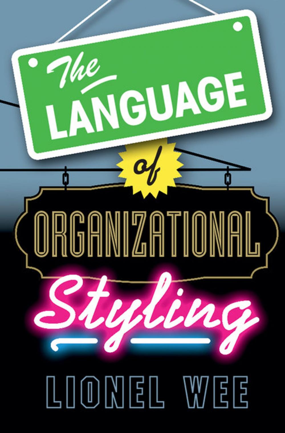 Big bigCover of The Language of Organizational Styling