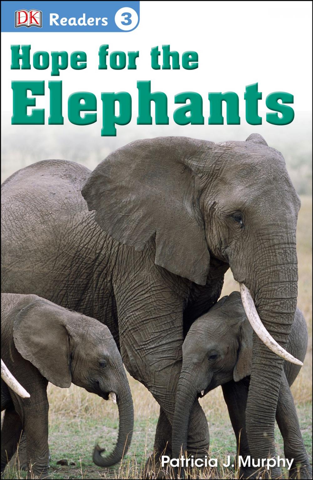 Big bigCover of DK Readers L3: Hope for the Elephants