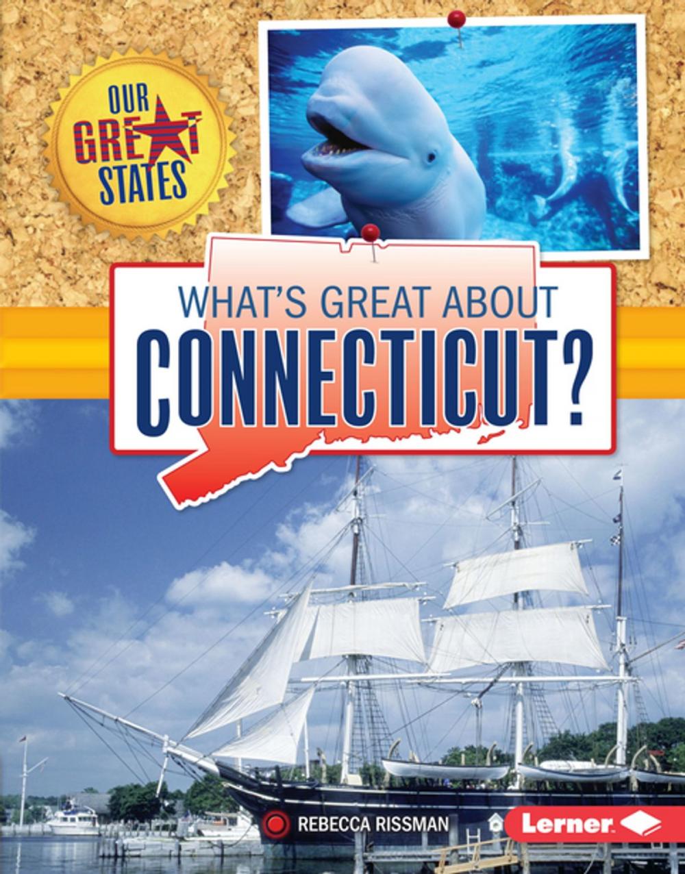 Big bigCover of What's Great about Connecticut?