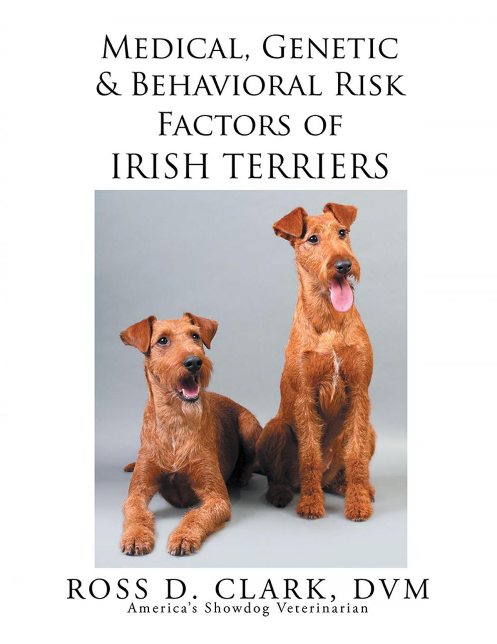 Big bigCover of Medical, Genetic & Behavioral Risk Factors of Irish Terriers