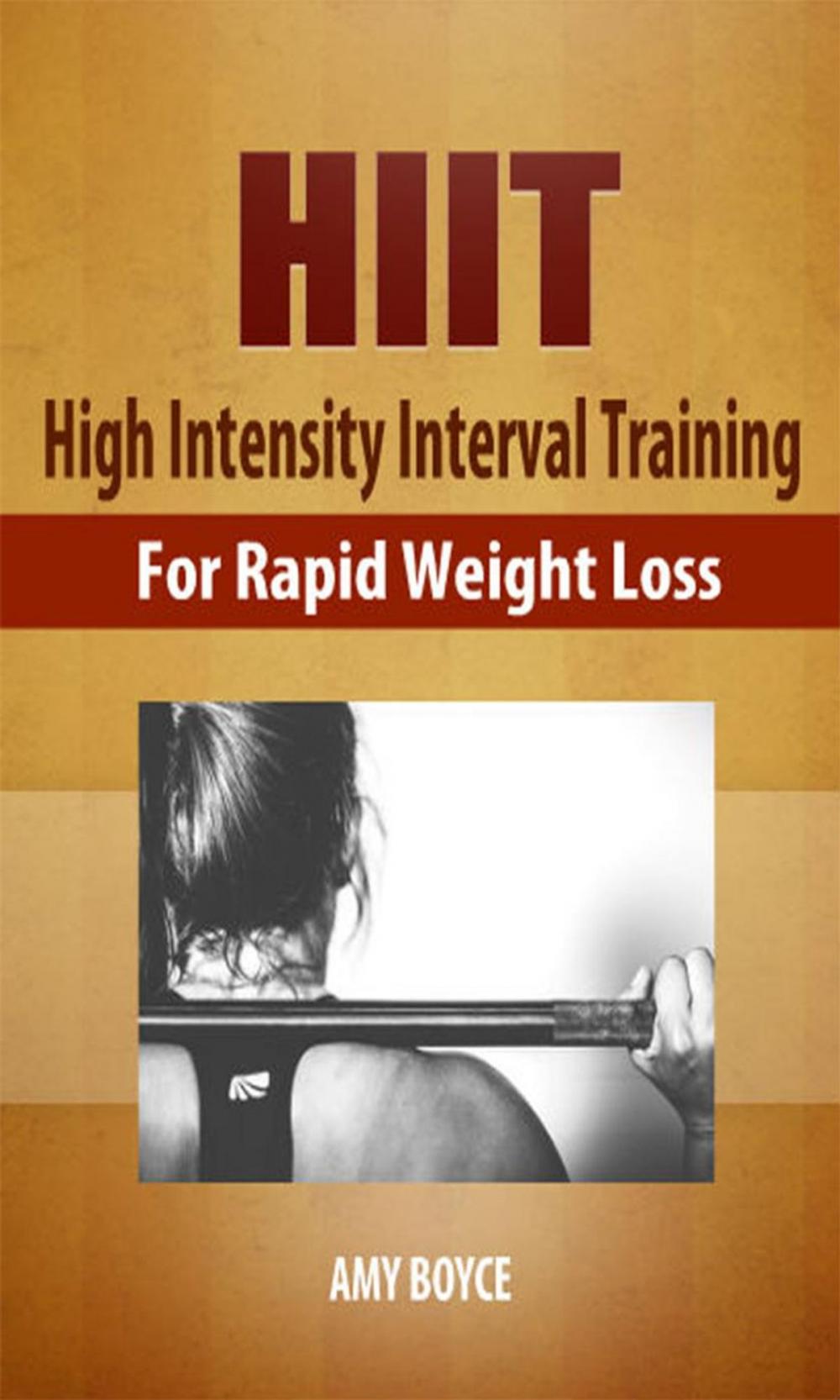 Big bigCover of HIIT: High Intensity Interval Training for Rapid Weight Loss