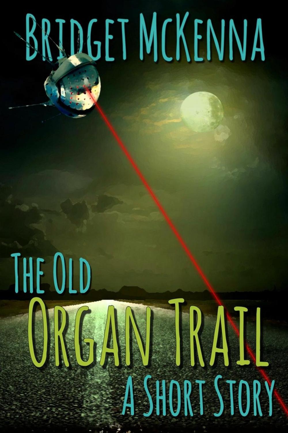 Big bigCover of The Old Organ Trail - A Short Story