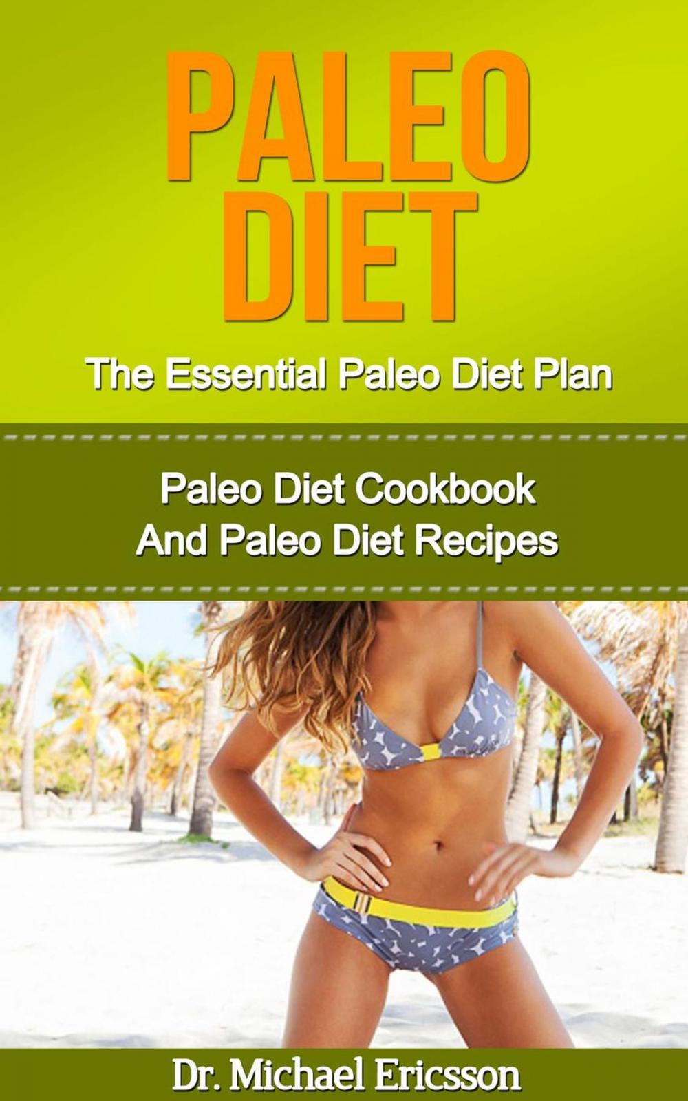 Big bigCover of Paleo Diet: The Essential Paleo Diet Plan: Paleo Diet Cookbook And Paleo Diet Recipes