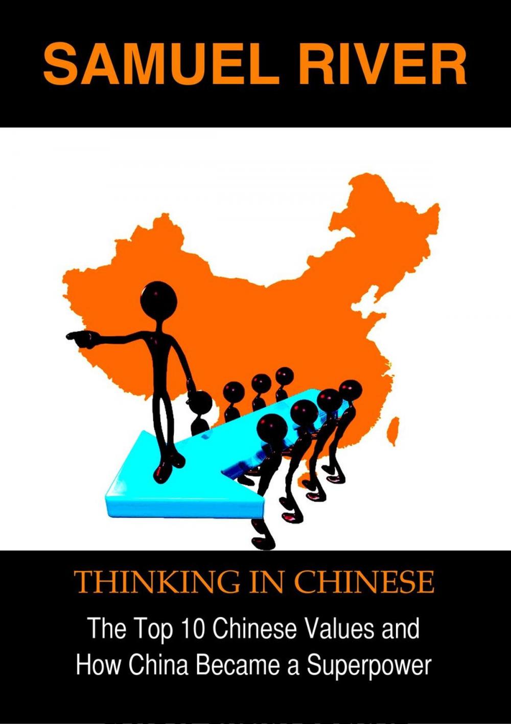 Big bigCover of Thinking in Chinese: The Top 10 Chinese Values & How China Became a Superpower