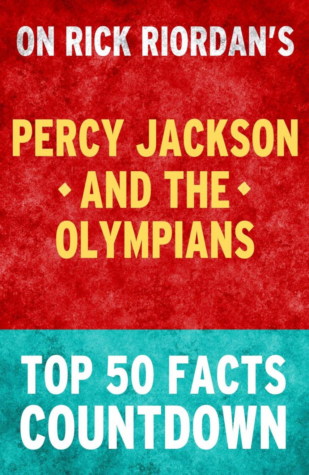 Big bigCover of Percy Jackson and the Olympians - Top 50 Facts Countdown