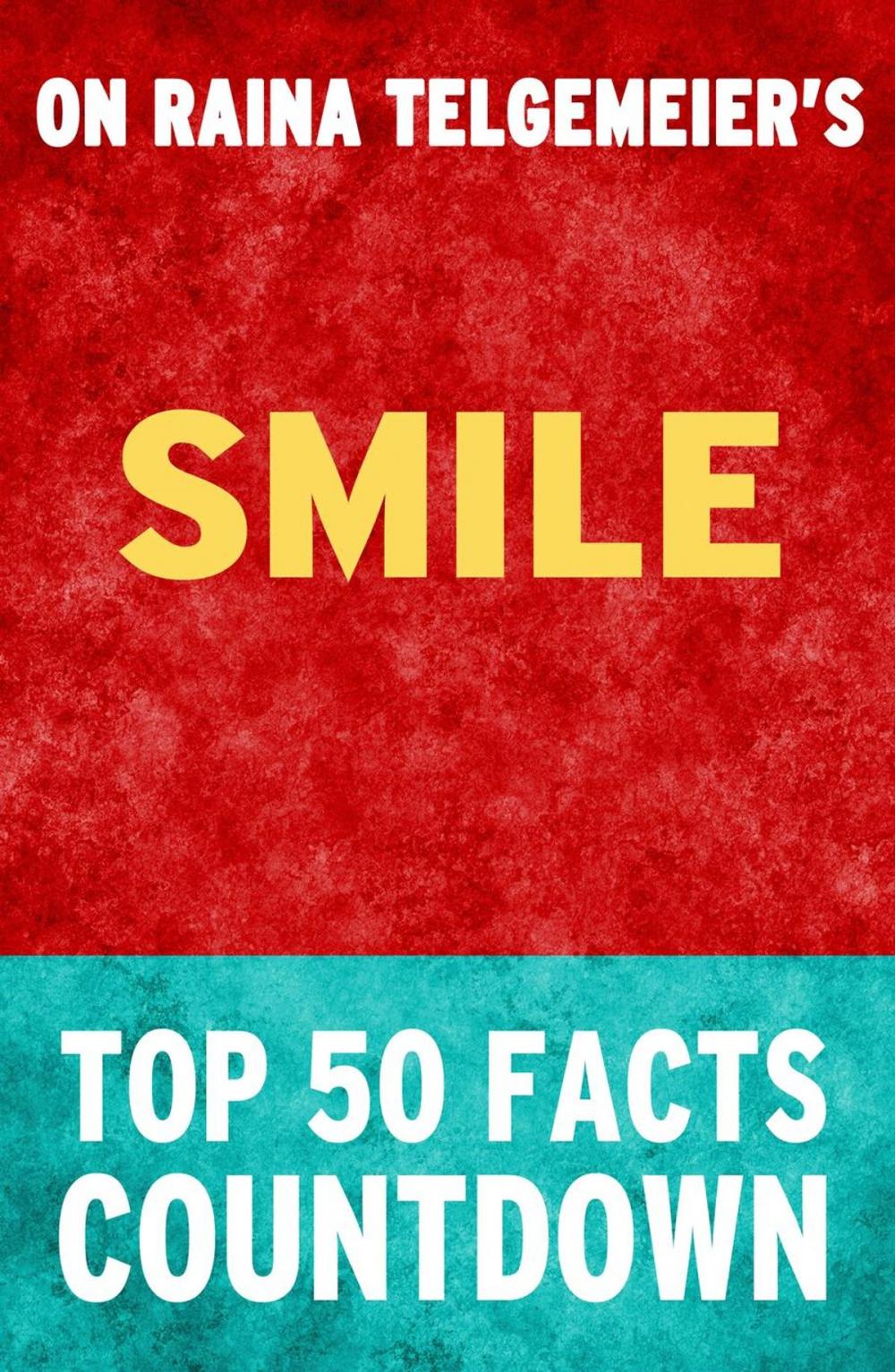 Big bigCover of Smile - Top 50 Facts Countdown