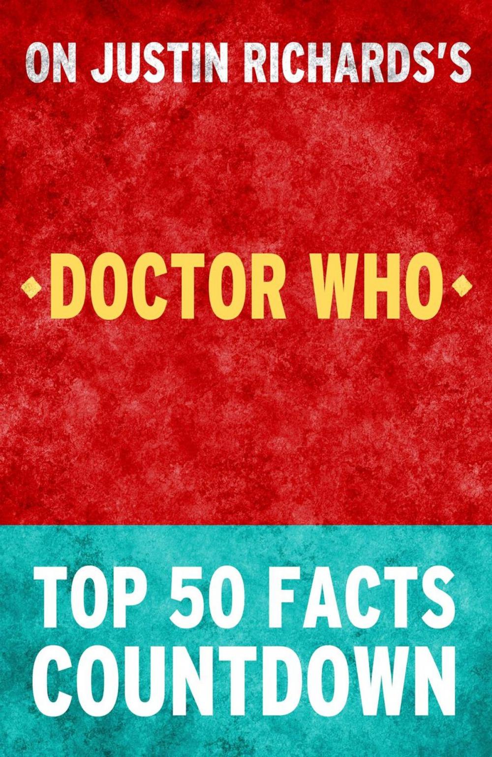 Big bigCover of Doctor Who - Top 50 Facts Countdown