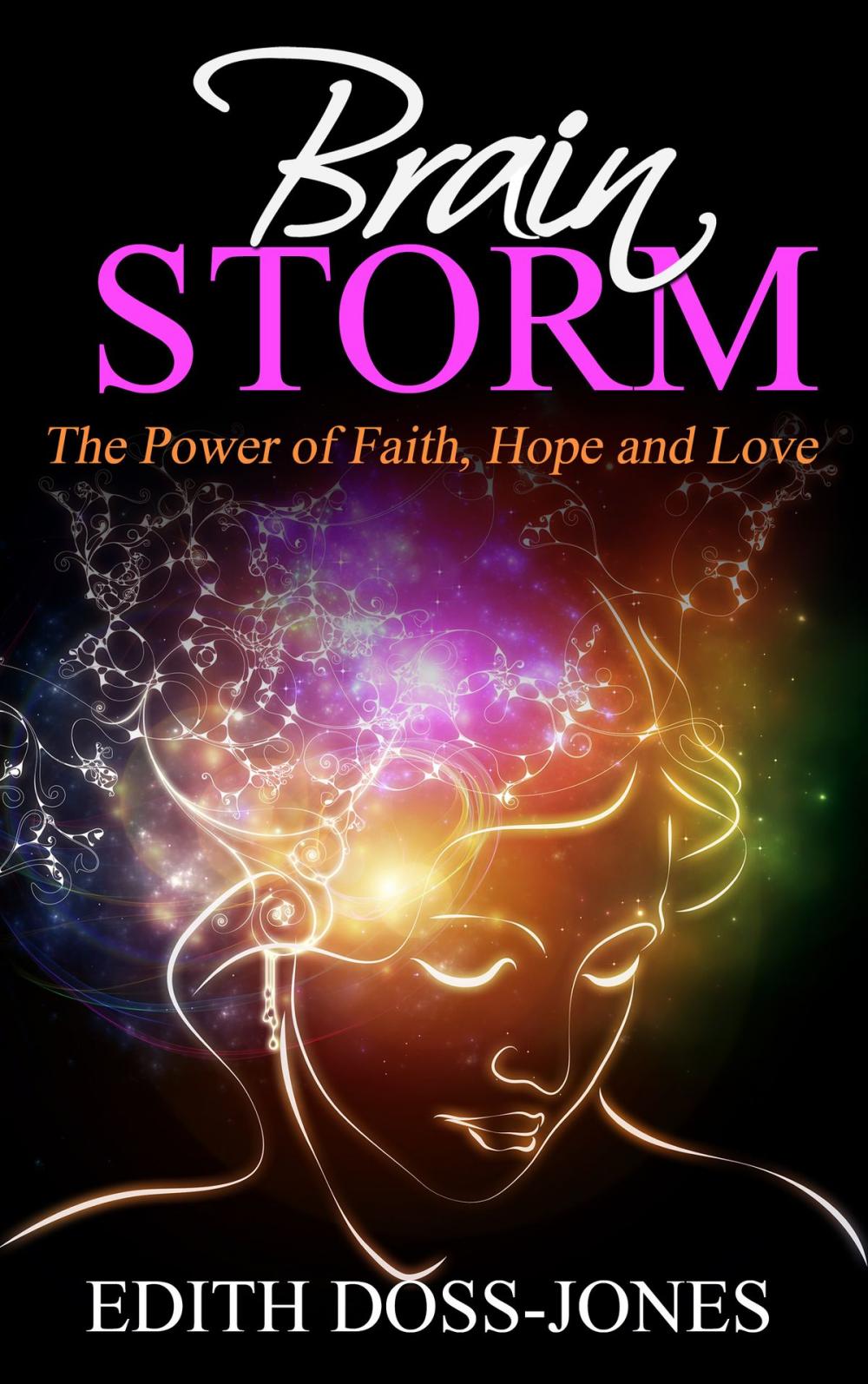 Big bigCover of Brain Storm: The Power of Faith, Hope and Love