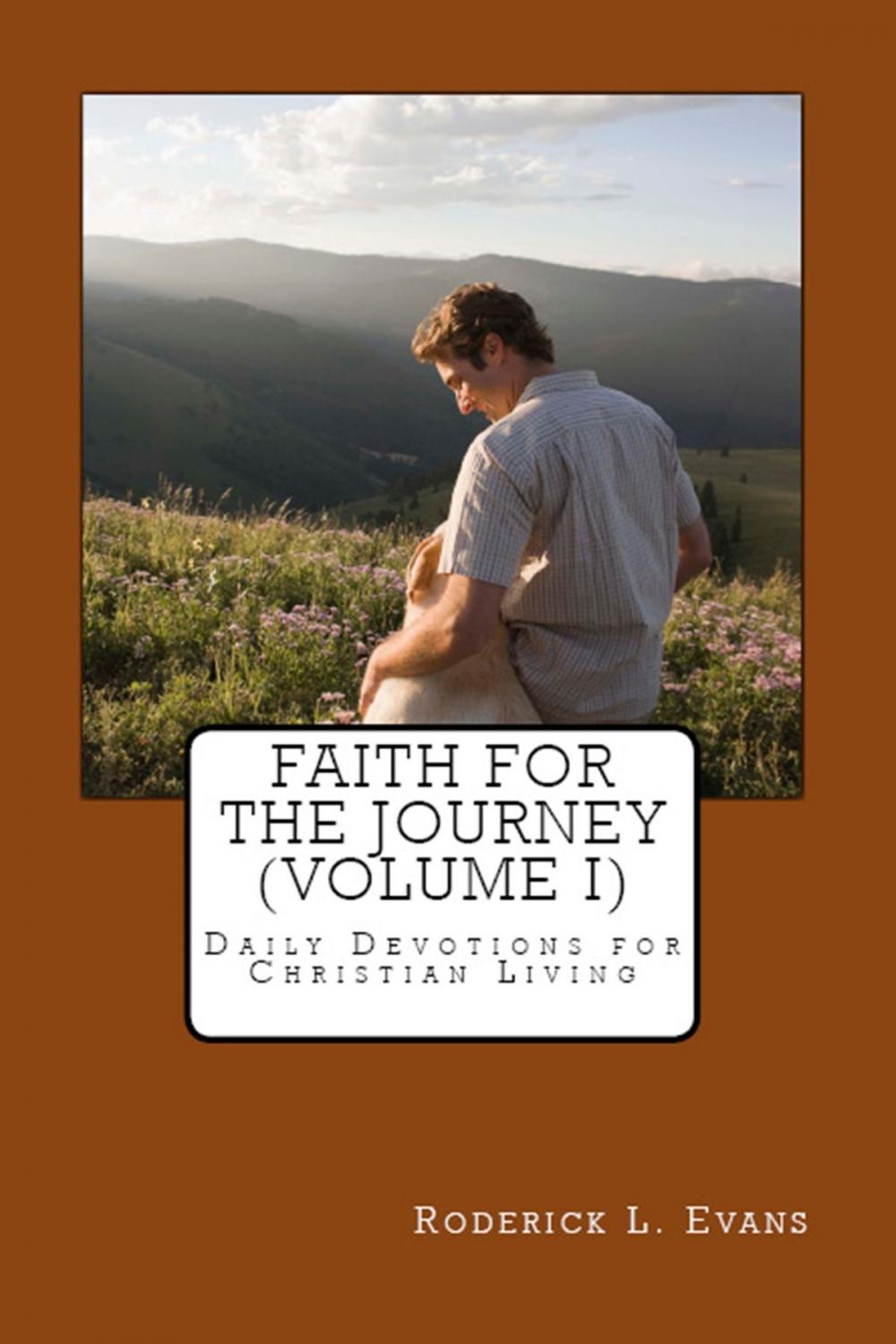 Big bigCover of Faith for the Journey (Volume I): Daily Devotions for Christian Living